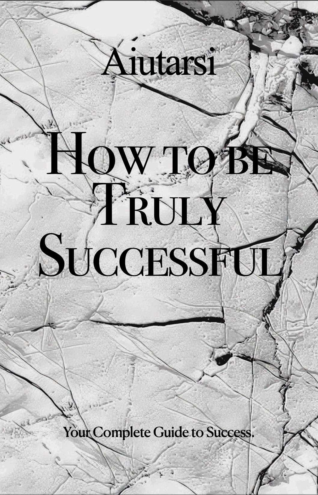 How to be Truly Successful eBook. - Aiutarsi